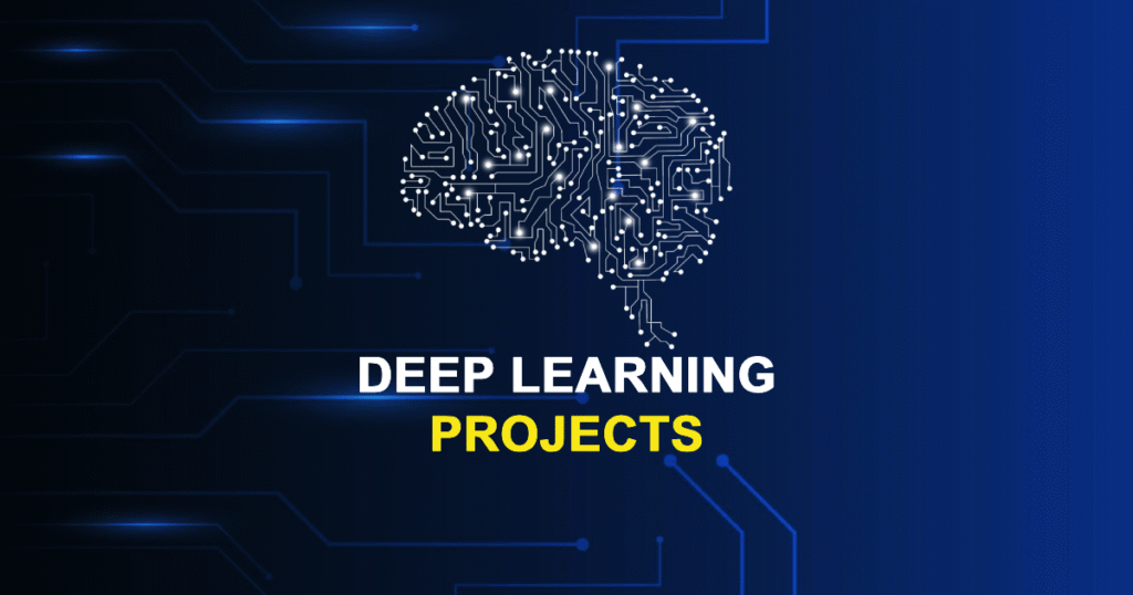 Top 50+ Deep Learning Projects for Final Year Students