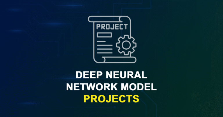 Deep Neural Network Model Projects for MTech with Source Code