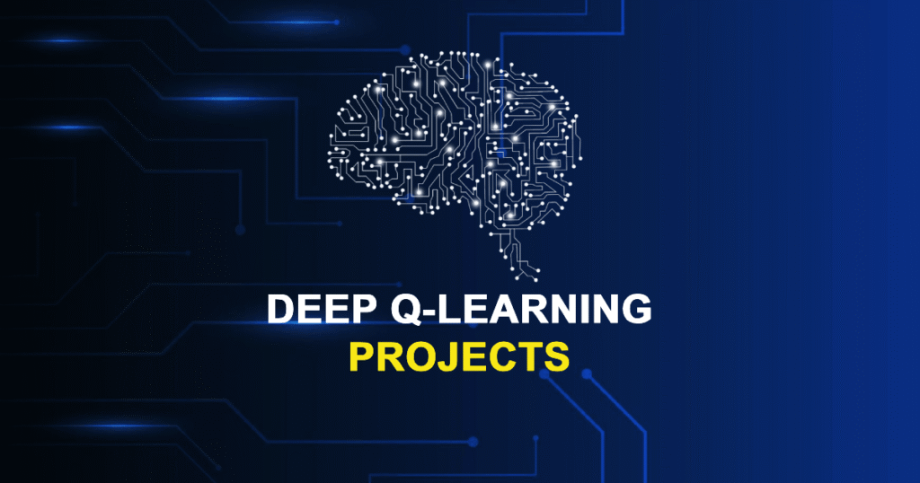 Deep Q-Learning Projects for MTech with Source Code
