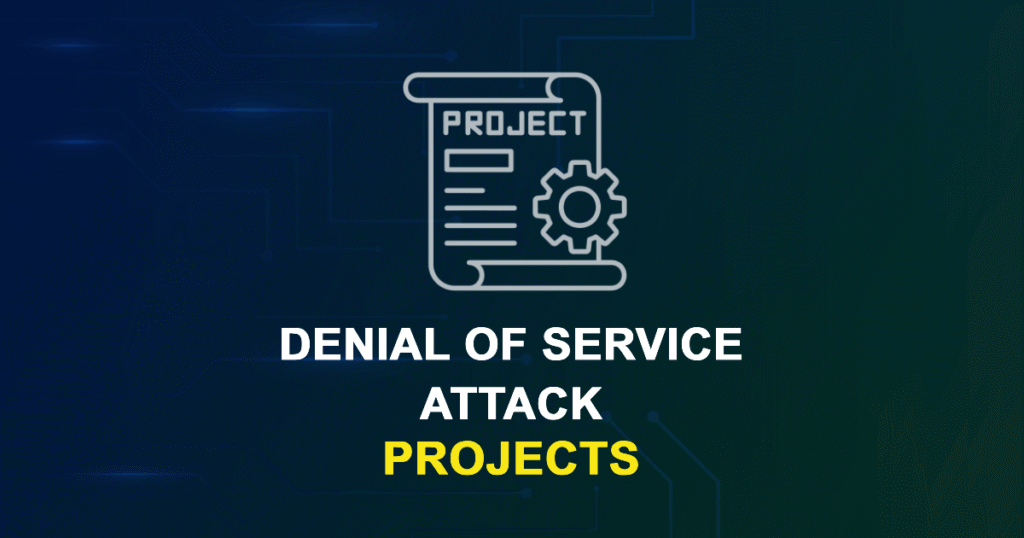Denial-Of-Service Attack Projects for MTech with Source Code