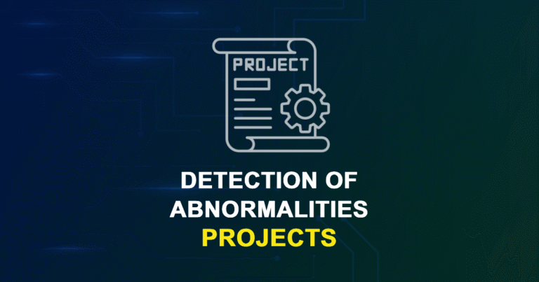 Detection Of Abnormalities Projects and Research Topics with source code