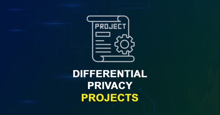 Differential Privacy Projects for ME, MS, MTech, PhD Students