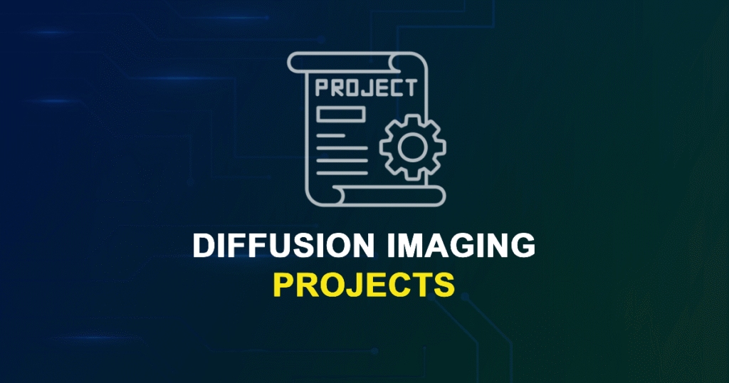 Diffusion Imaging Projects & Research Ideas with source code