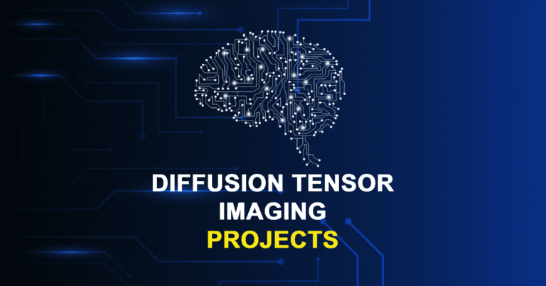 Diffusion Tensor Imaging Projects for Final Year Students