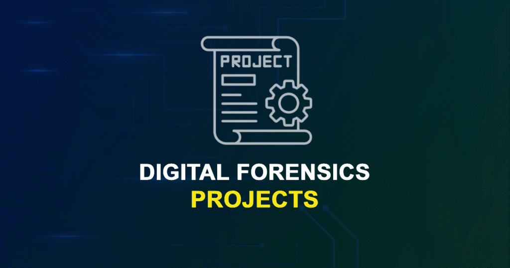Digital Forensics Projects for MTech, MS & PhD Students