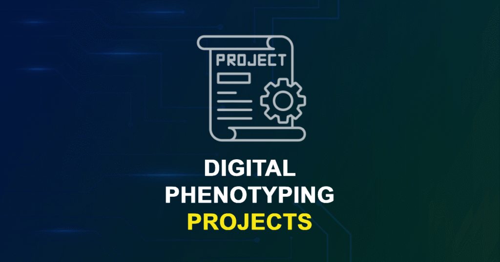 Digital Phenotyping Projects for MTech, MS & PhD Students