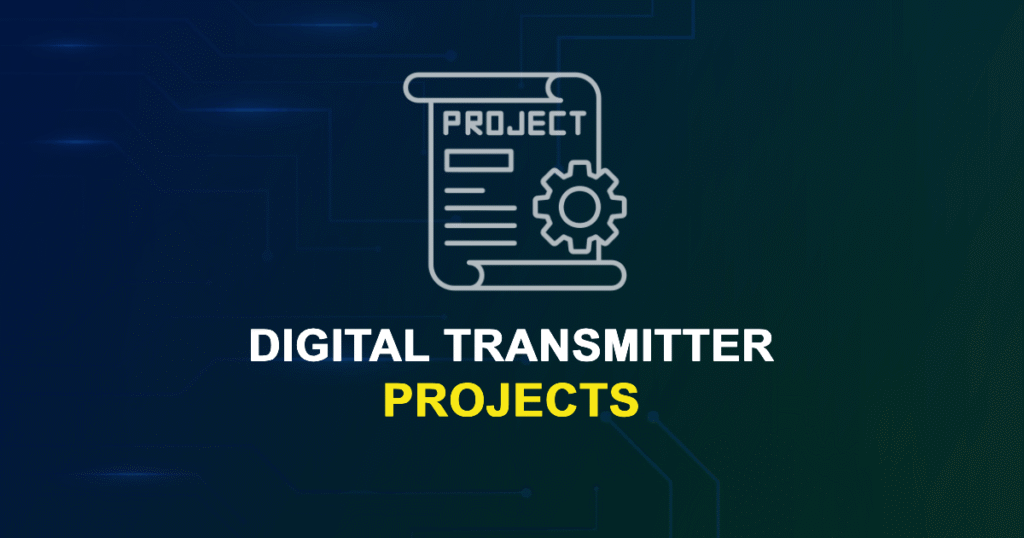 Digital Transmitter Projects and Research Topics with source code