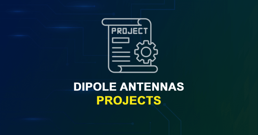 Dipole Antennas Projects and Research Topics with source code