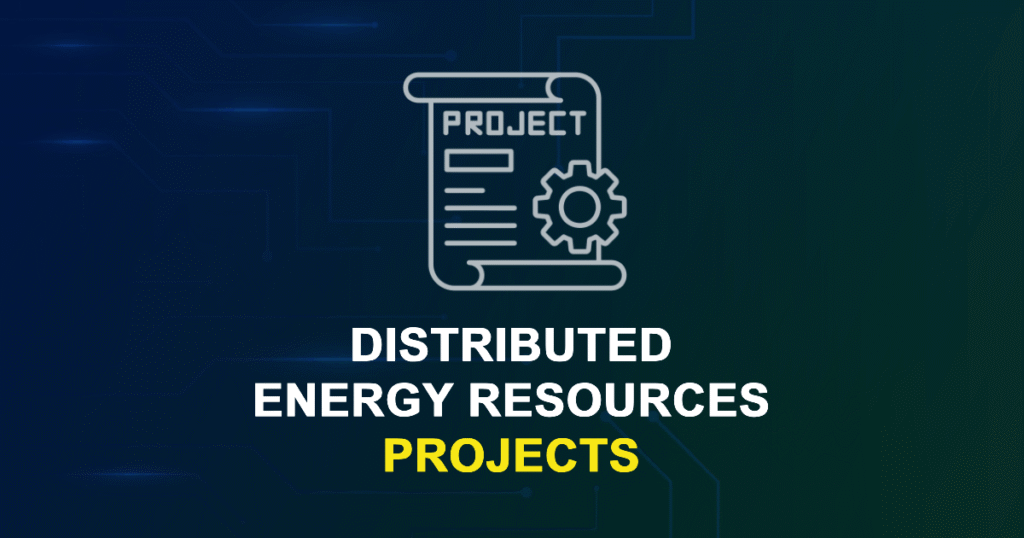 Distributed Energy Resources Projects for MTech with Source Code