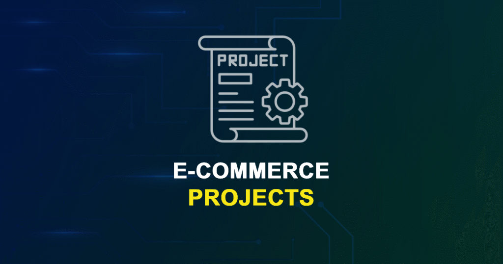 Top E-Commerce Projects for MTech, MS & PhD Students