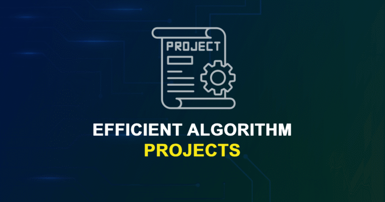 Efficient Algorithm Projects for MTech & PhD Students