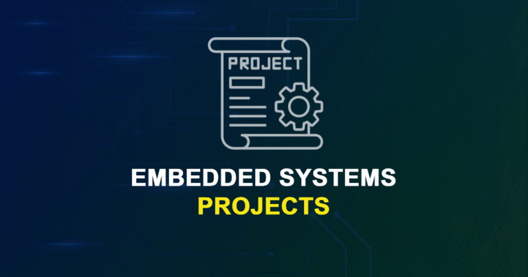 Embedded Systems Projects for Final Year Students