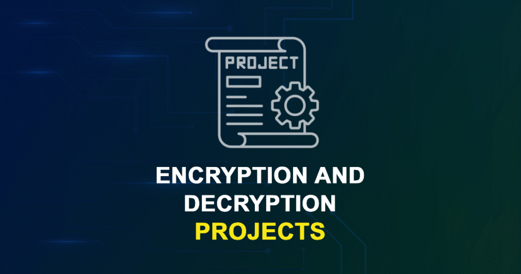 Encryption And Decryption Projects with source code for Final Year