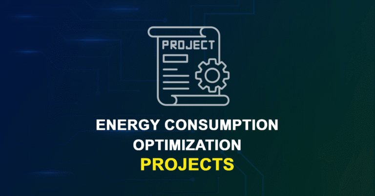 Energy Consumption Optimization Projects for Final Year Students