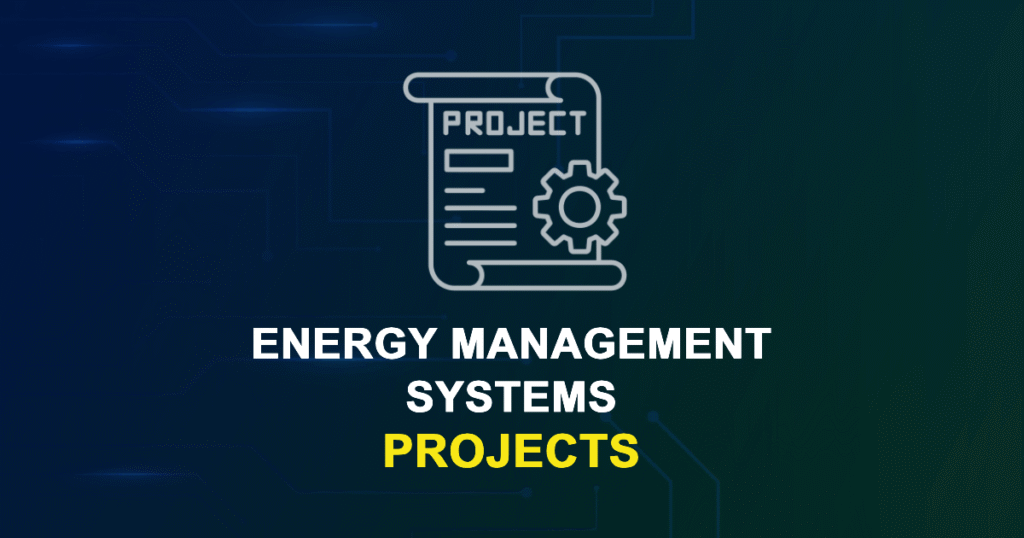 Energy Management Systems Projects for Engineering Students