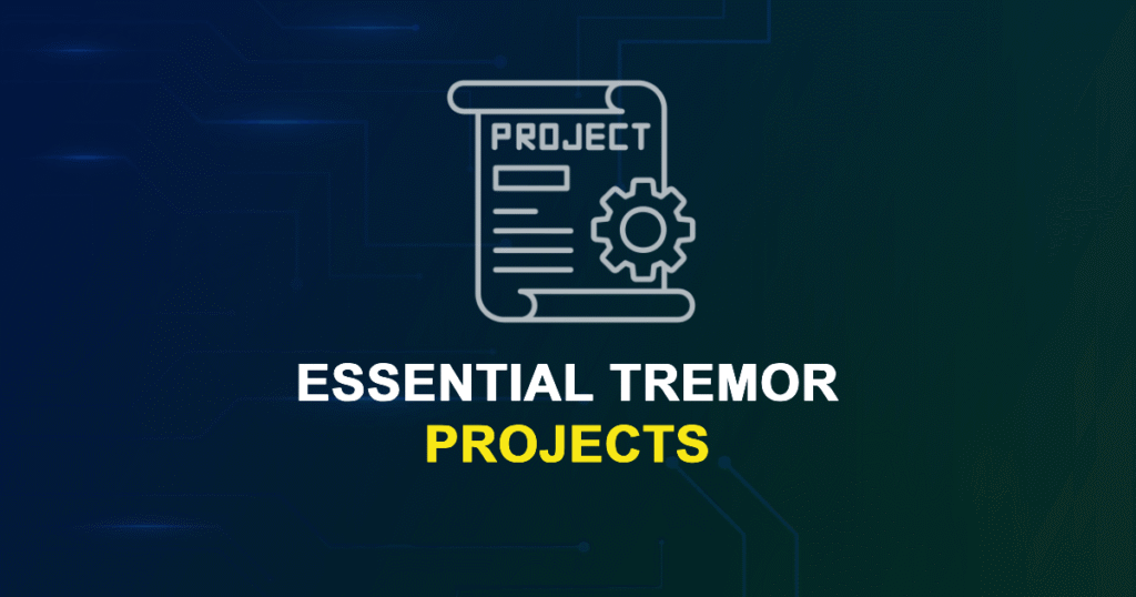 Essential Tremor Projects for MTech, MS & PhD Students