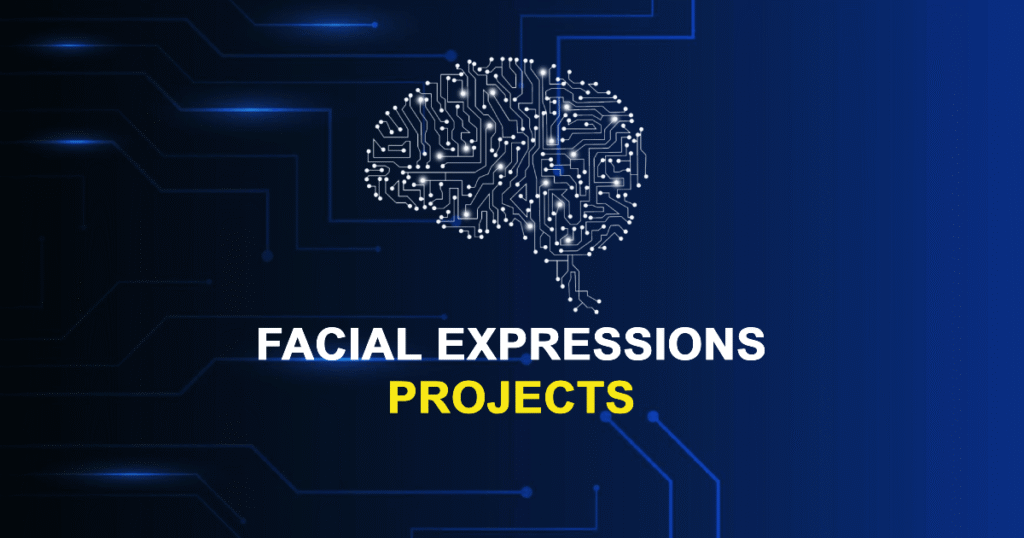 Facial Expressions Projects for MTech with Source Code