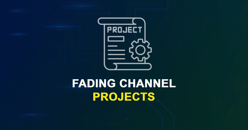 Fading Channel Projects for Engineering Students