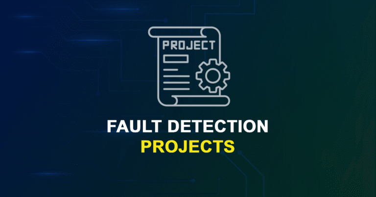 Fault Detection Projects for MTech, MS & PhD Students