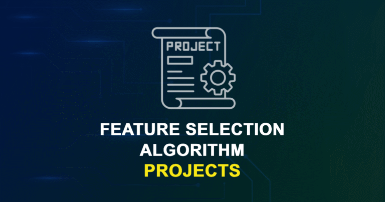 Feature Selection Algorithm Projects with source code for Final Year Students