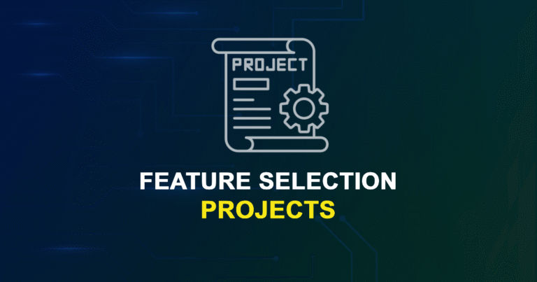 Feature Selection Projects for MTech, MS & PhD Students