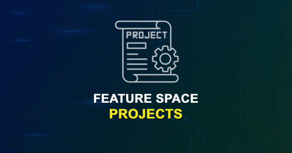 Feature Space Projects & Research Ideas with source code