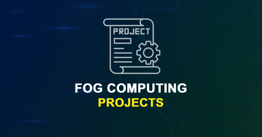 Fog Computing Projects for Engineering Students