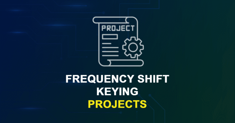 Frequency Shift Keying Projects for MTech, MS & PhD Students