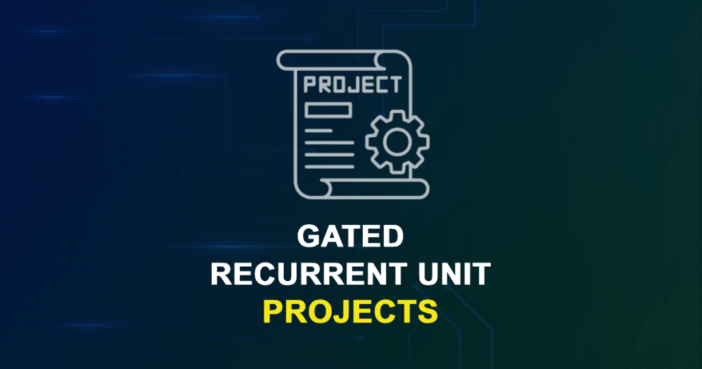 Gated Recurrent Unit Projects & Research Topics with source code