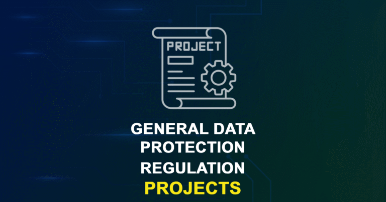General Data Protection Regulation Projects for MTech, MS & PhD Students