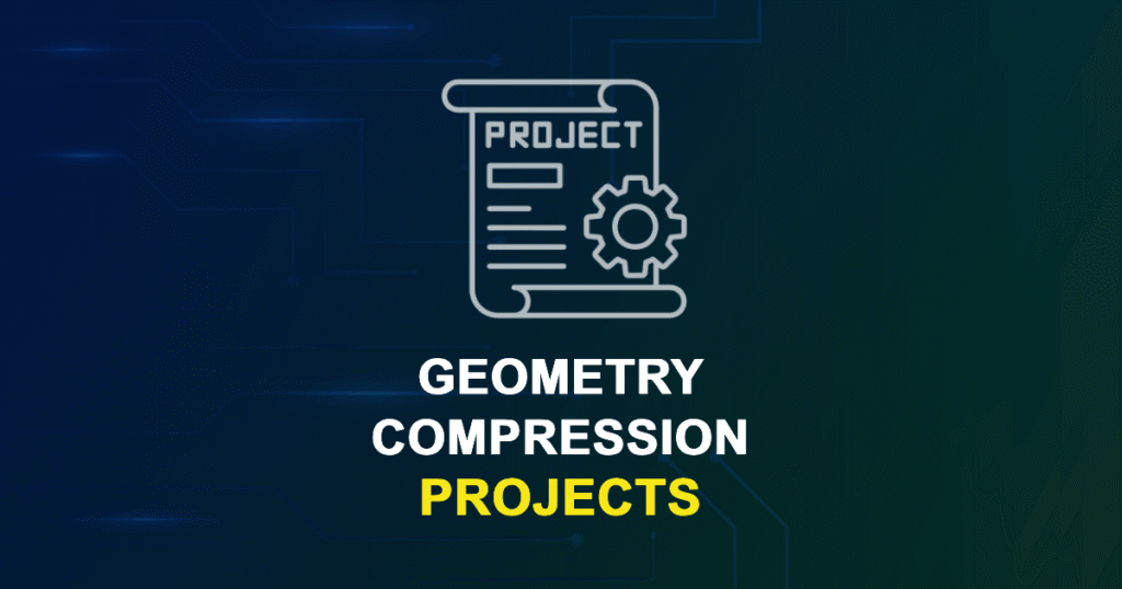 Geometry Compression Projects for Engineering Students