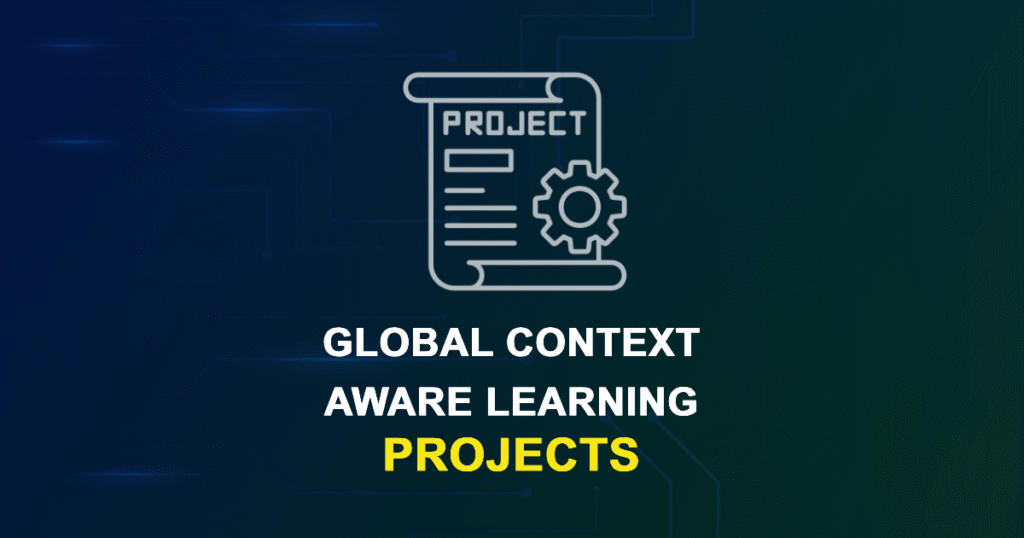 Global Context-Aware Learning Projects & Research Ideas with source code
