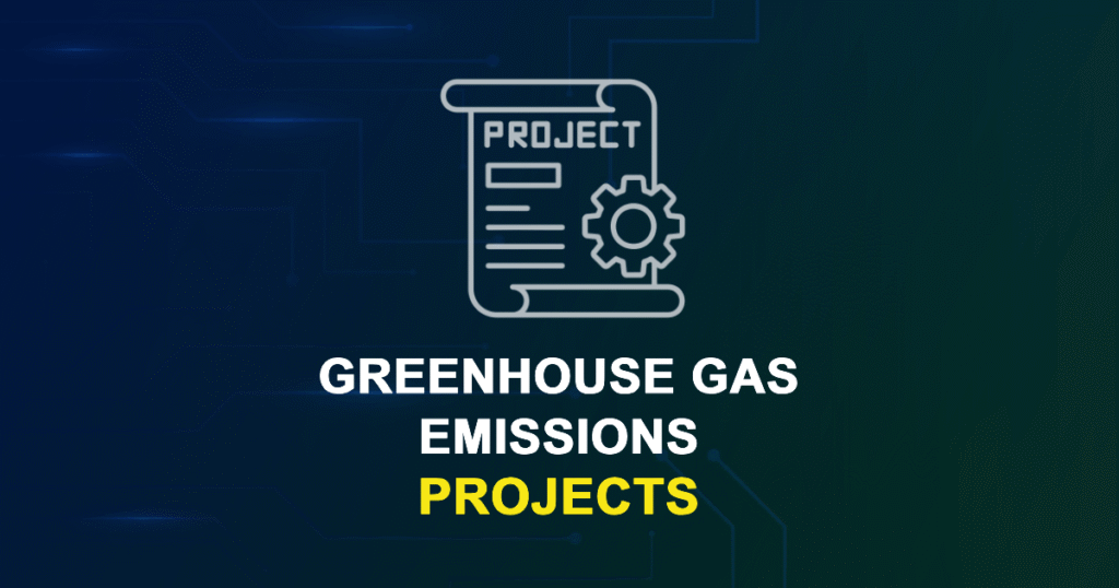 Greenhouse Gas Emissions Projects for MTech, MS & PhD Students