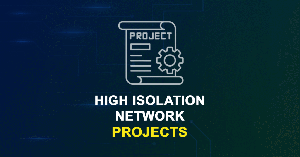 High Isolation Network Projects for Engineering Students