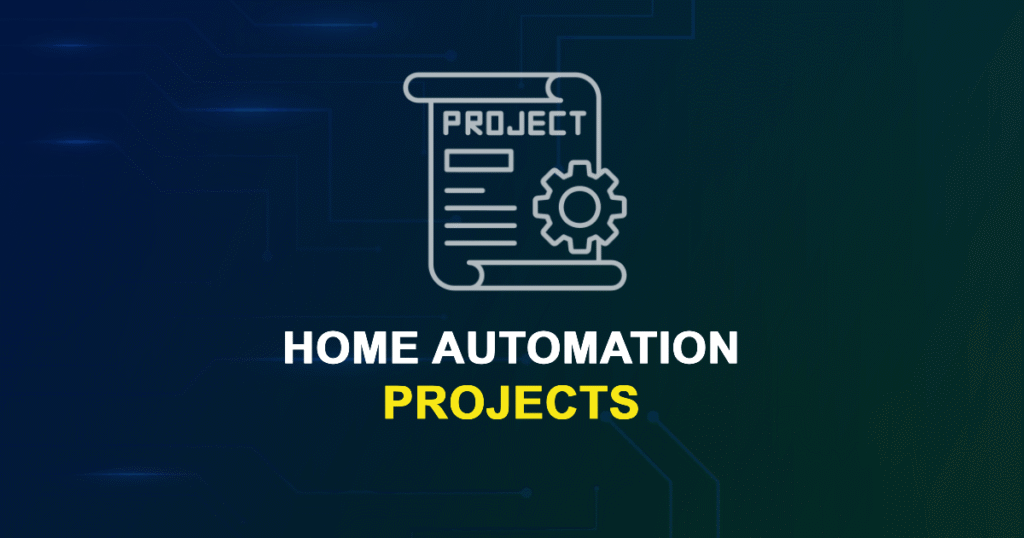 Home Automation Projects for MTech, MS & PhD Students