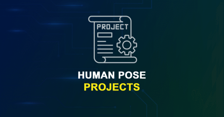 Human Pose Projects for Final Year Students with Source Code
