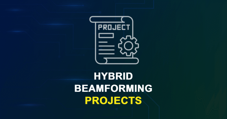 Hybrid Beamforming Projects for MTech & Research Scholars