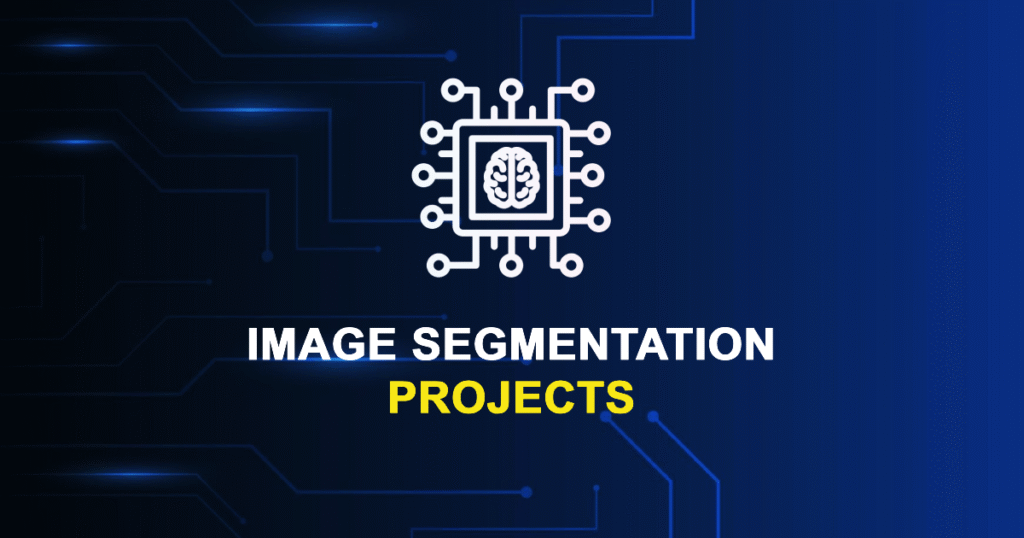 Top 50 Image Segmentation Projects for Final Year Students