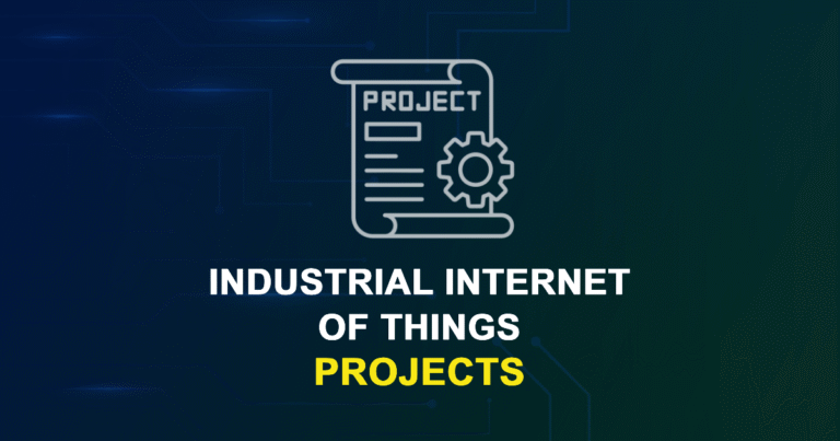 Industrial Internet Of Things Projects for ME, MS, MTech, PhD Students