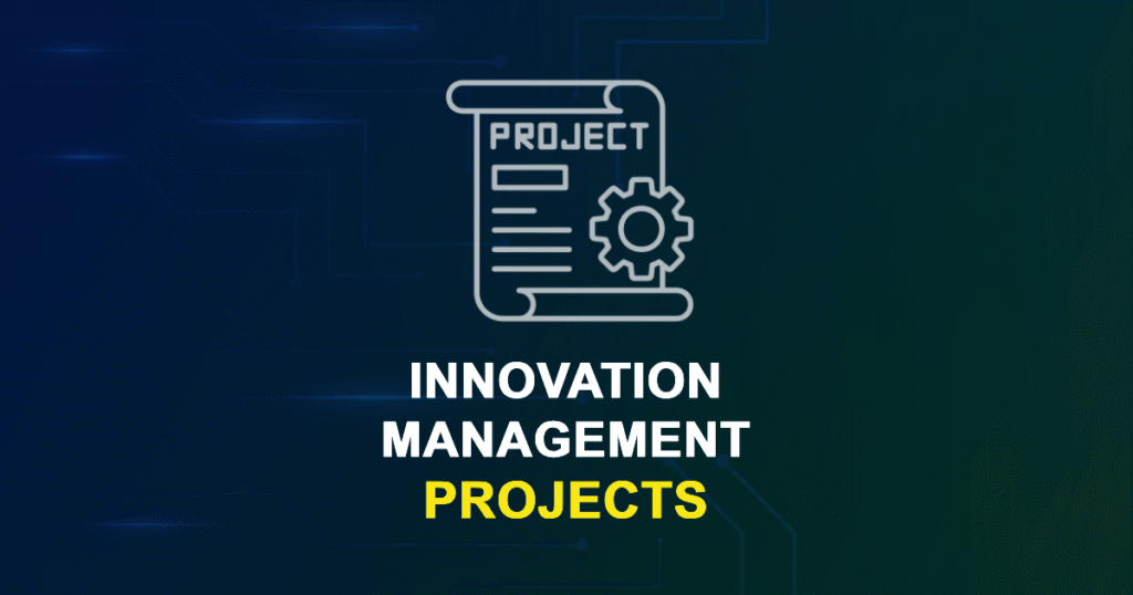 Innovation Management Projects for Final Year Students with source code