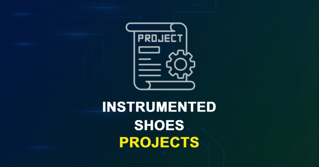 Instrumented Shoes Projects for Final Year Students with Source Code