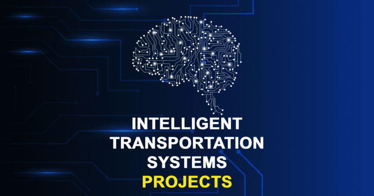 Intelligent Transportation Systems Projects for Final Year Students