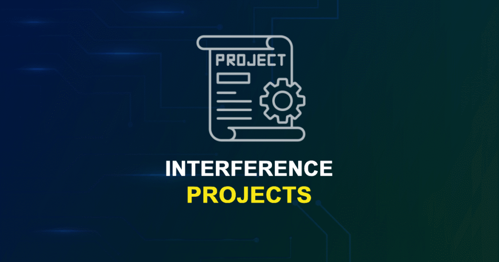 Interference Projects for Engineering Students
