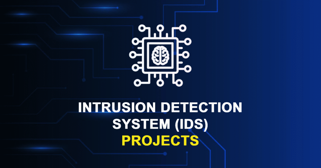 Intrusion Detection System (IDS) Projects for MTech Final Year Students