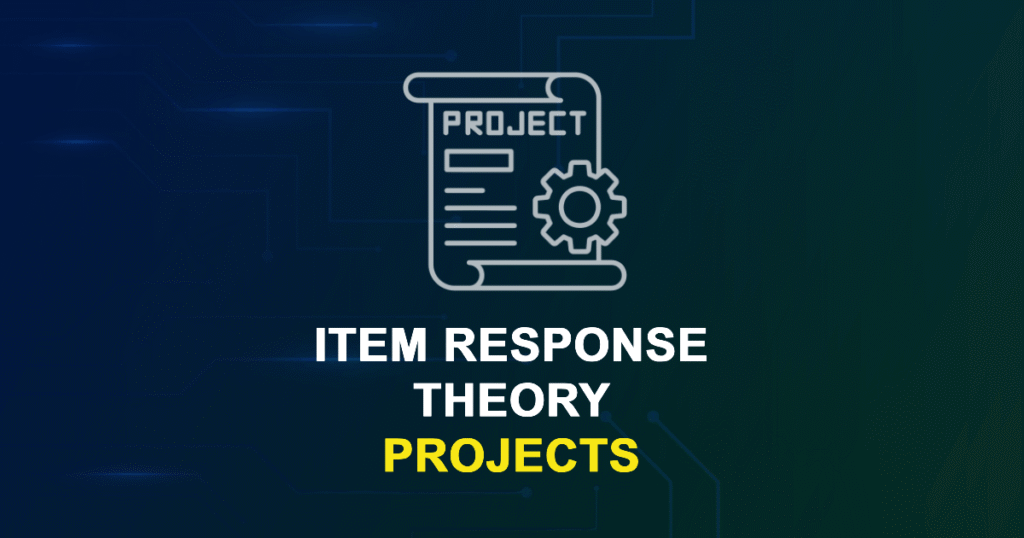 Item Response Theory Projects & Research Topics with source code