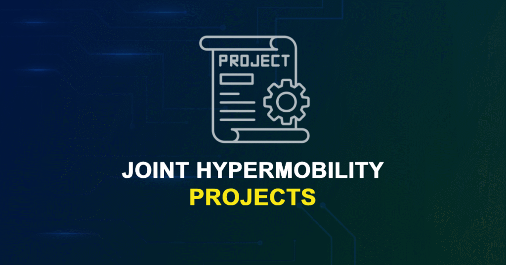 Joint Hypermobility Projects for Final Year Students with Source Code