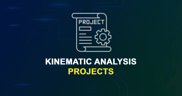 Kinematic Analysis Projects for Final Year Students with Source Code