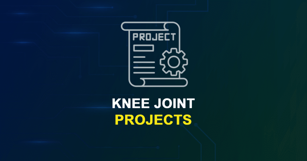 Knee Joint Projects for Final Year Students with Source Code