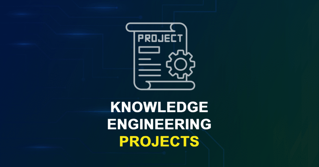 Knowledge Engineering Projects & Research Topics with source code