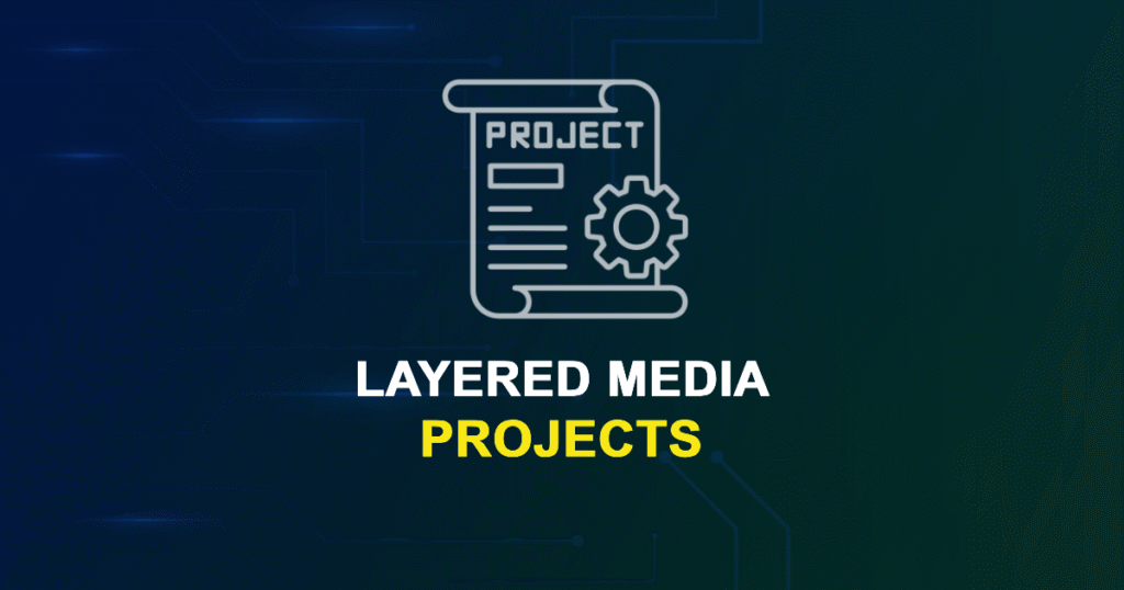 Layered Media Projects for ME, MS, MTech, PhD Students